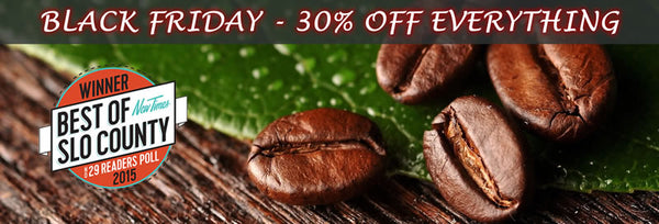 BLACK FRIDAY at SLO Roasted Coffee